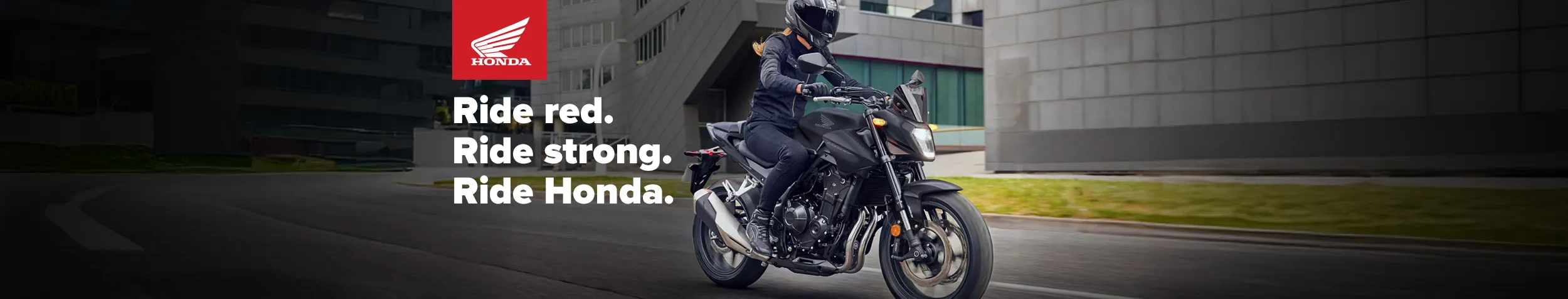 Ride red. Ride strong. Ride Honda.